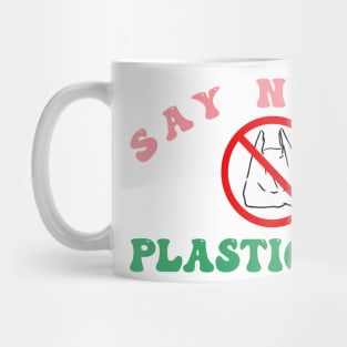 Say no to plastic Mug